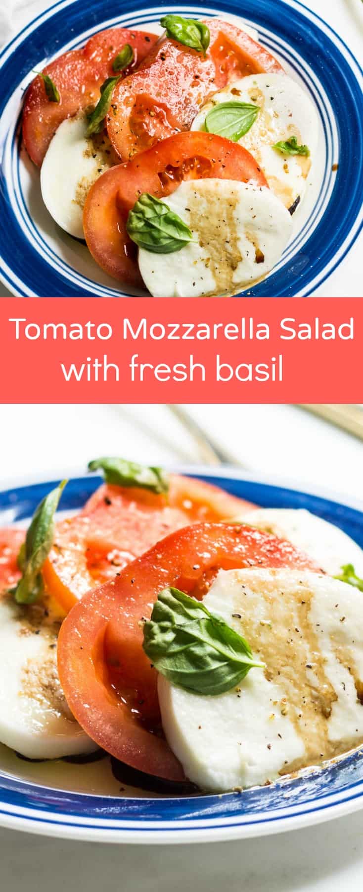 Tomato Mozzarella Salad with fresh basil! Recipe via MonPetitFour.com