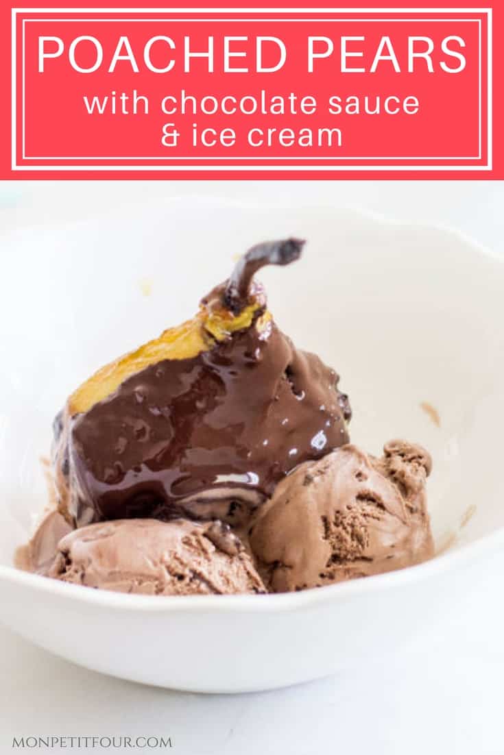 Poached Pears with Chocolate Sauce and Ice Cream (Poires Belle Helene): a quick and easy French dessert recipe via MonPetitFour.com #ad #RKPlasticWrap